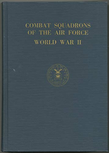 Imagen de archivo de Combat Squadrons of the Air Force, World War II a la venta por Ergodebooks