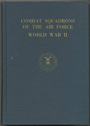 Stock image for Combat Squadrons of the Air Force, World War II for sale by Ergodebooks