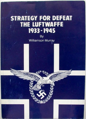 9789997393487: Strategy for Defeat, the Luftwaffe, 1933-1945