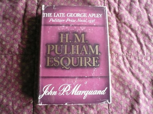 Stock image for H. M. Pulham, Esquire / by John P. Marquand for sale by Anna's Books