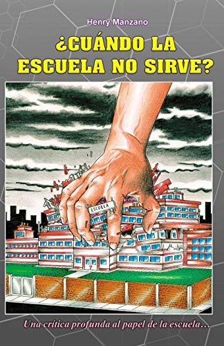Beispielbild fr Cundo la escuela no sirve? (Spanish Edition) zum Verkauf von Lucky's Textbooks