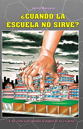 Imagen de archivo de Cundo la escuela no sirve? (Spanish Edition) a la venta por Lucky's Textbooks