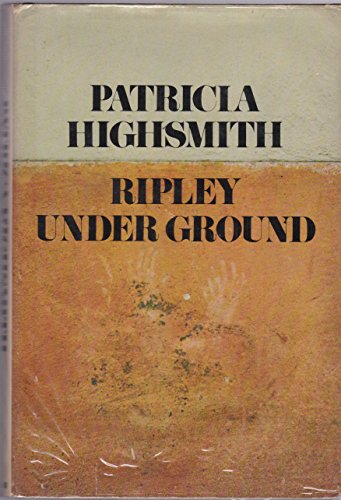 Ripley Under Ground - HIGHSMITH, Patricia