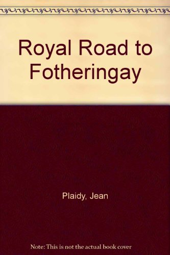 9789997414243: Royal Road to Fotheringay