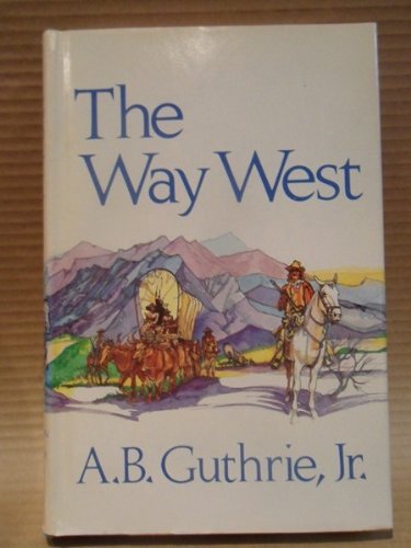 Stock image for The Way West for sale by Better World Books