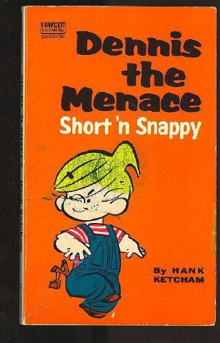 Dennis the Menace: Short 'N Snappy (Dennis the Menace Series) (9789997433107) by Hank Ketcham