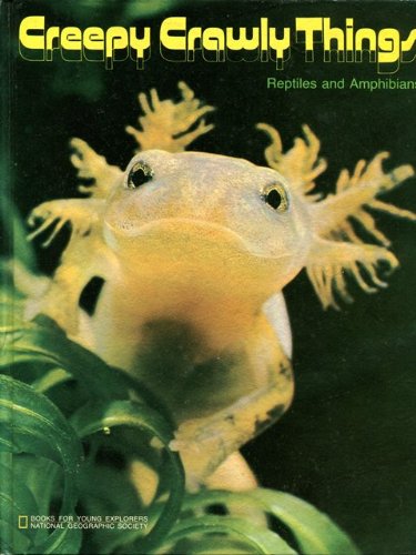 Beispielbild fr Creepy Crawly Things Reptiles and Amphibians zum Verkauf von Better World Books