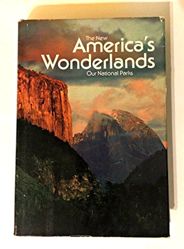 Stock image for The New America's Wonderlands: Our National Parks for sale by Better World Books: West