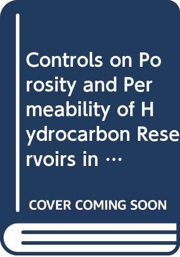 Imagen de archivo de Controls on Porosity and Permeability of Hydrocarbon Reservoirs in Lower Tertiary Sandstones Along the Texas Gulf Coast a la venta por Mahler Books