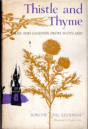 Beispielbild fr Thistle and thyme : tales and legends from Scotland zum Verkauf von Better World Books
