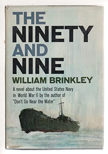 Stock image for The Ninety and Nine: A Novel About the United States Navy in World War II for sale by ThriftBooks-Dallas