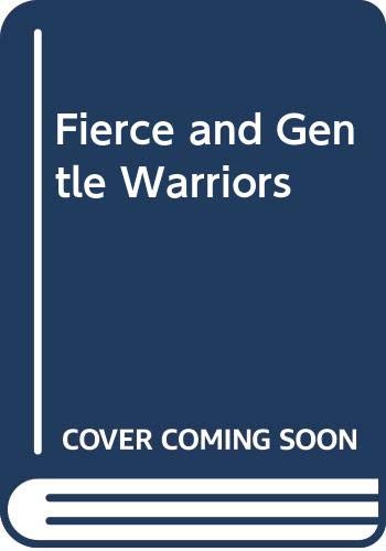 9789997507785: Fierce and Gentle Warriors