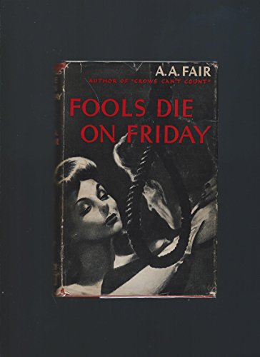 9789997511799: Fools Die on Friday by A.A. Fair (1947-06-02)