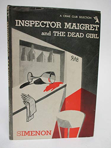 9789997531407: Inspector Maigret and the Dead Girl/(Variant Title = Maigret and the Young Girl)