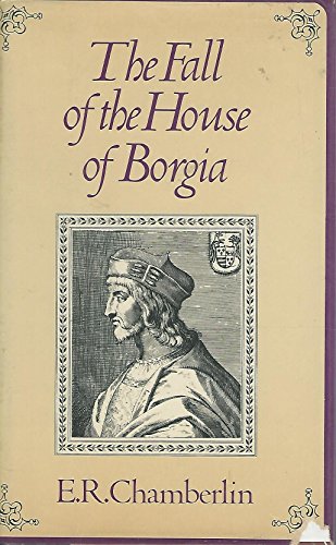 Stock image for The Fall of the House of Borgia - 1st Edition/1st Printing for sale by ThriftBooks-Atlanta