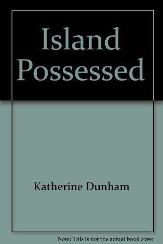 Stock image for Island Possessed Dunham, Katherine for sale by GridFreed