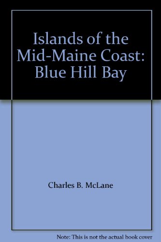 9789997558435: Islands of the Mid-Maine Coast: Blue Hill Bay Bay: 001