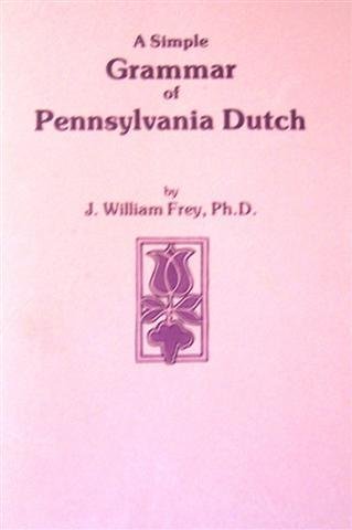 Stock image for A Simple Grammar of Pennsylvania Dutch for sale by Optimon Books