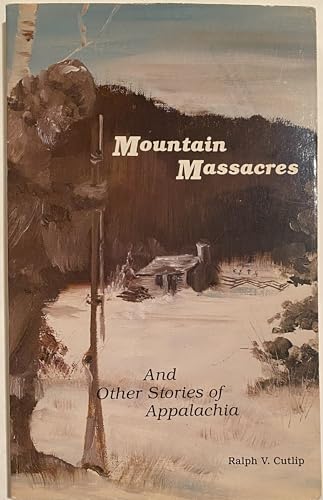 Mountain Massacres & Other Stories of Appalachia