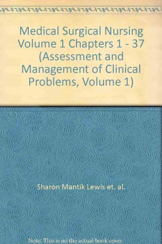 Stock image for Medical Surgical Nursing Volume 1 Chapters 1 - 37 (Assessment and Management of Clinical Problems, Volume 1) for sale by HPB-Red