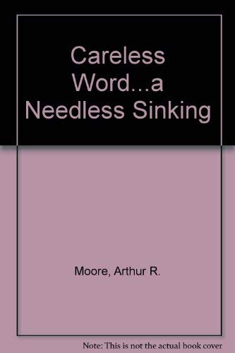 A Careless Word Needless Sinking Abebooks