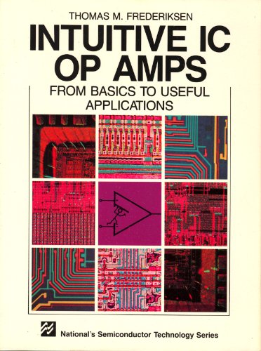 Imagen de archivo de Intuitive IC Op Amps from Basics to Useful Applications a la venta por GoldBooks