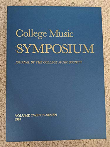 9789997880567: College Music Symposium: Journal of the College Music Society, Vol. 27, 1987