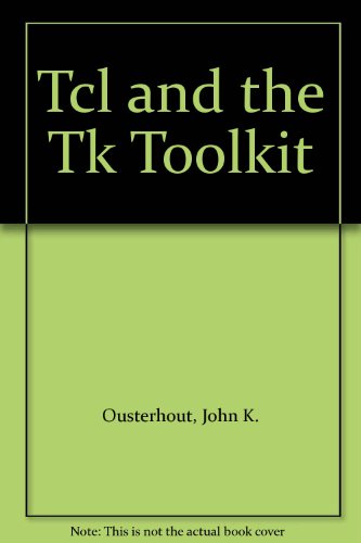 Stock image for Tcl and the Tk Toolkit for sale by dsmbooks