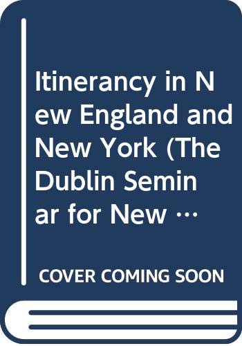 Beispielbild fr Itinerancy in New England and New York (The Dublin Seminar for New England Folklife Annual Proceedings, 1984, Volume 9) zum Verkauf von Wonder Book