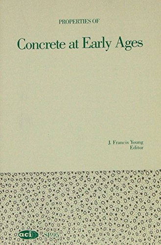 Stock image for Properties of Concrete at Early Ages (Publication, Sp-95) for sale by Mispah books