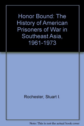 Stock image for Honor Bound : The History of American Prisoners of War in Southeast Asia, 1961-1973 for sale by Wonder Book