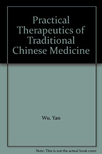 9789997979308: Practical Therapeutics of Traditional Chinese Medicine