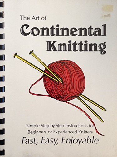 9789998082908: The Art of Continental Knitting: Simple Step-by-step Instructions for Beginners or Experienced Knitters