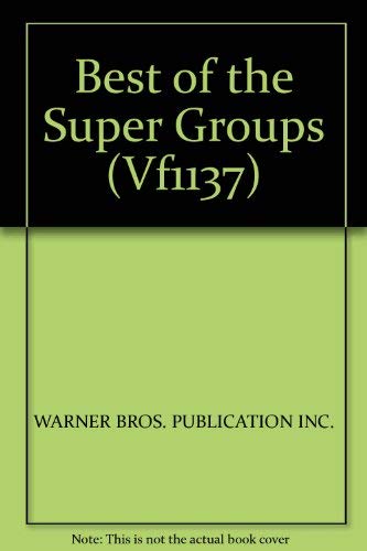 Imagen de archivo de Best of the Super Groups (Vf1137) a la venta por PONCE A TIME BOOKS