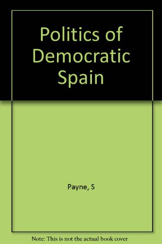 Beispielbild fr The Politics of Democratic Spain zum Verkauf von The Yard Sale Store
