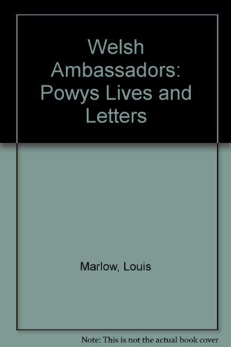 Stock image for Welsh Ambassadors: Powys Lives and Letters for sale by ThriftBooks-Atlanta