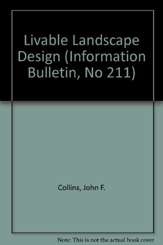 Livable Landscape Design (Information Bulletin, No 211) (9789998191747) by John F. Collins