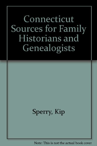 Stock image for Connecticut Sources for Family Historians and Genealogists for sale by Dunaway Books