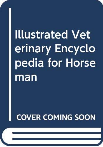 Beispielbild fr Illustrated Veterinary Encyclopedia for Horseman zum Verkauf von HPB-Red