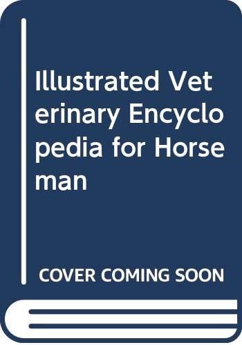 Stock image for Illustrated Veterinary Encyclopedia for Horseman for sale by HPB-Red
