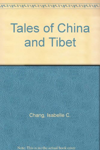 Tales of China and Tibet (9789998393363) by Isabelle C. Chang