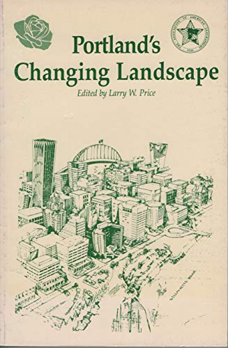 Imagen de archivo de Portland's Changing Landscape a la venta por Vashon Island Books