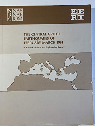 The Central Greece Earthquakes of February-March 1981: A Reconnaissance and Engineering Report (9789998547964) by Panayotis G. Carydis; Norman R. Tilford; Gregg E. Brandow; James O. Jirsa; National Research Council; Earthquake Engineering Research Institute