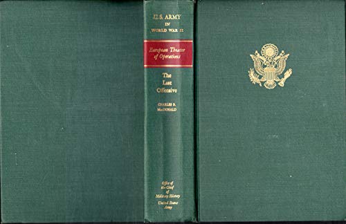 Beispielbild fr United States Army in World War II: European Theater of Operations Last Offensive zum Verkauf von Ed's Editions LLC, ABAA