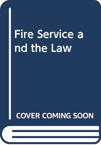 Stock image for Fire Service and the Law for sale by Mythos Center Books