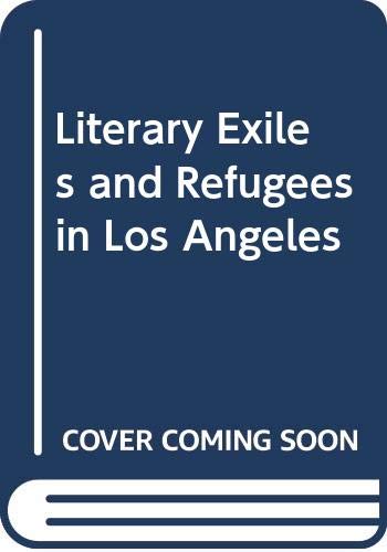 9789998620575: Literary Exiles & Refugees in Los Angeles