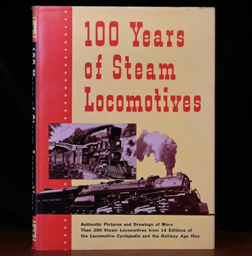 Stock image for 100 Years of Steam Locomotives for sale by Better World Books: West