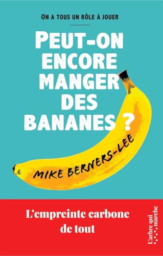 Stock image for Peut-on encore manger des bananes ? - L'empreinte carbone de tout for sale by medimops