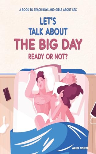 9789998798502: Let's talk about The Big Day: Ready or Not? A book to teach Boys and Girls about Sex