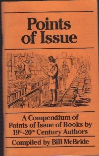 9789998804678: Points of Issue: A Compendium of Points of Issue of Books by 19Th-20th Century Authors by McBride, Bill Published by Mcbride Pub 3rd (third) edition (1996) Paperback